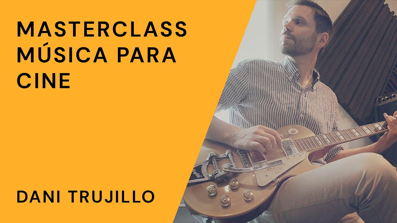 LA IMPORTANCIA DEL TRABAJO EN EQUIPO - Masterclass música para cine con DANI TRUJILLO