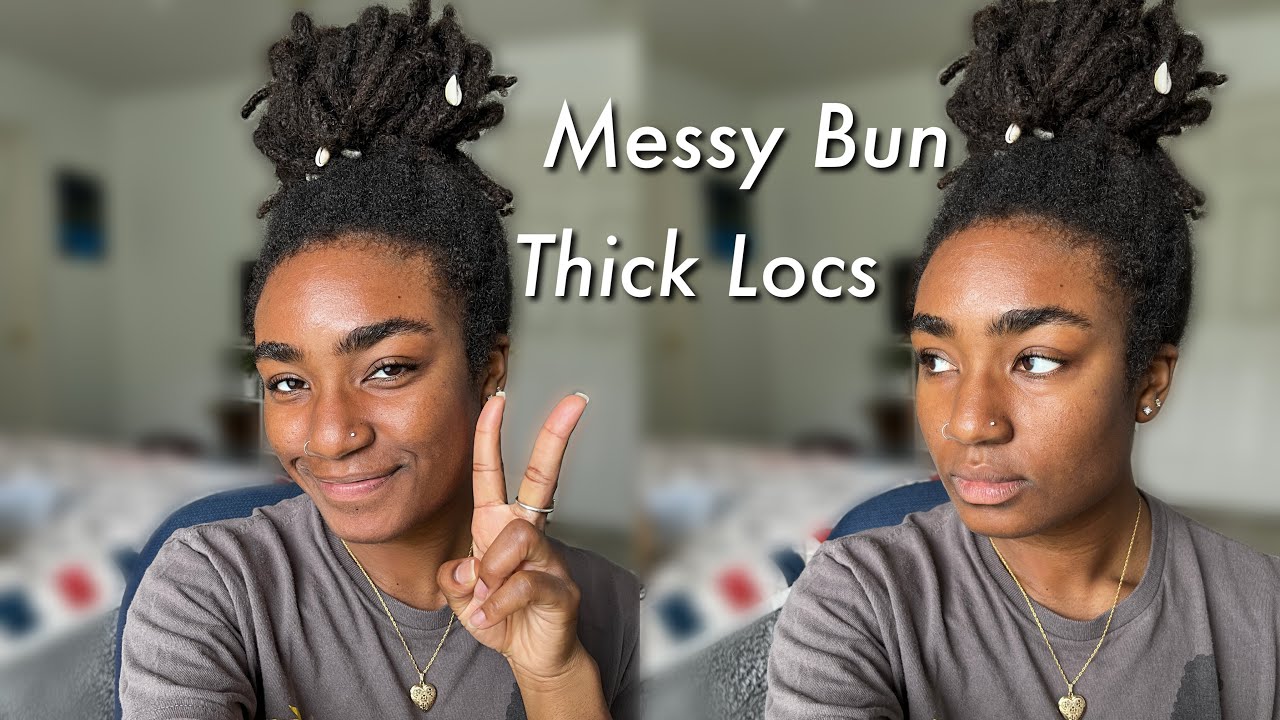 Low-Tension Messy Bun Tutorial On Thick Semi-Freeform Locs (Detailed)