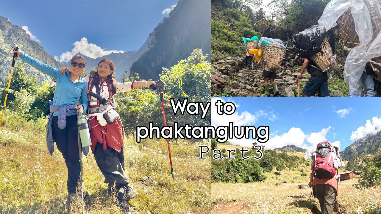 Way to phaktanglung / part 3 