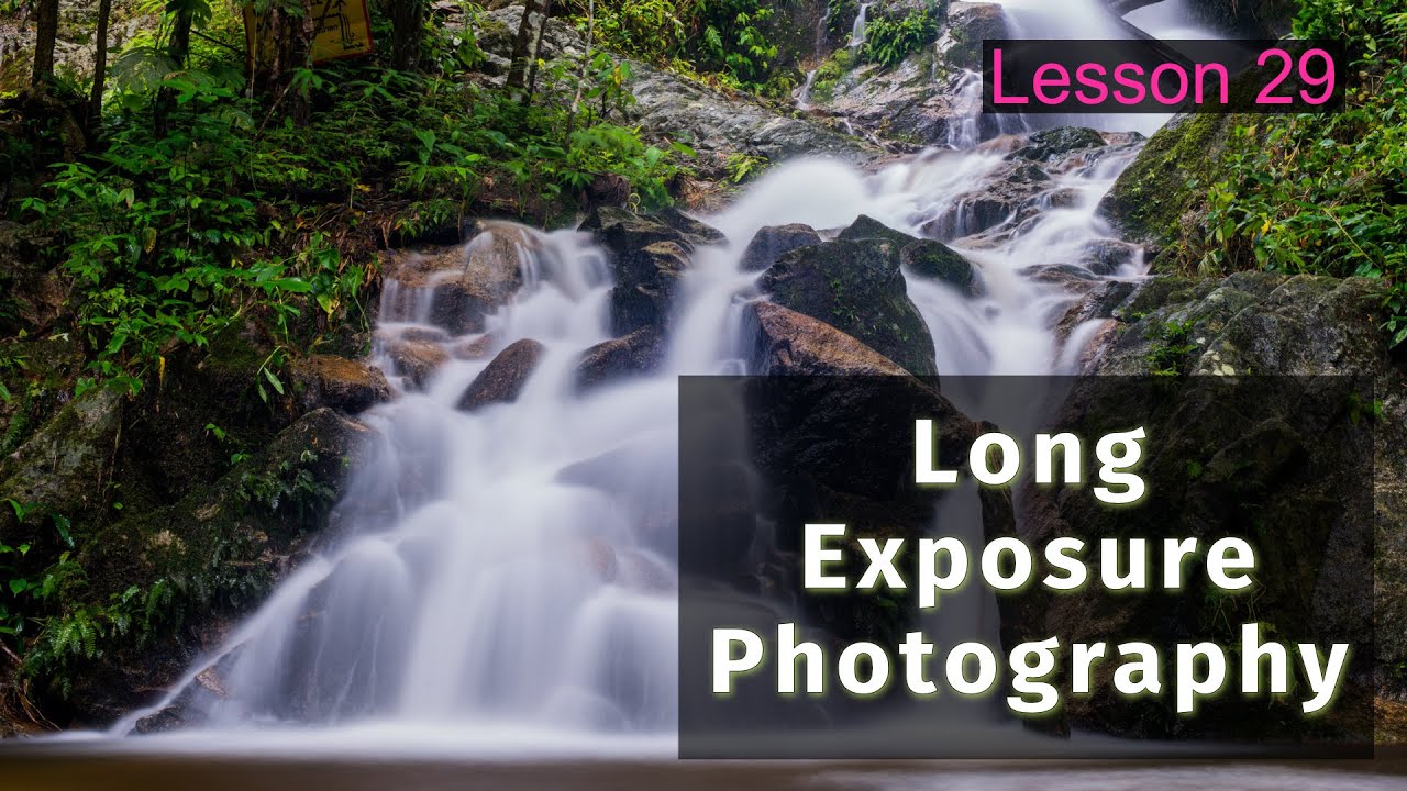 Long Exposure Photography - Lesson 29 Phone to Camera Course