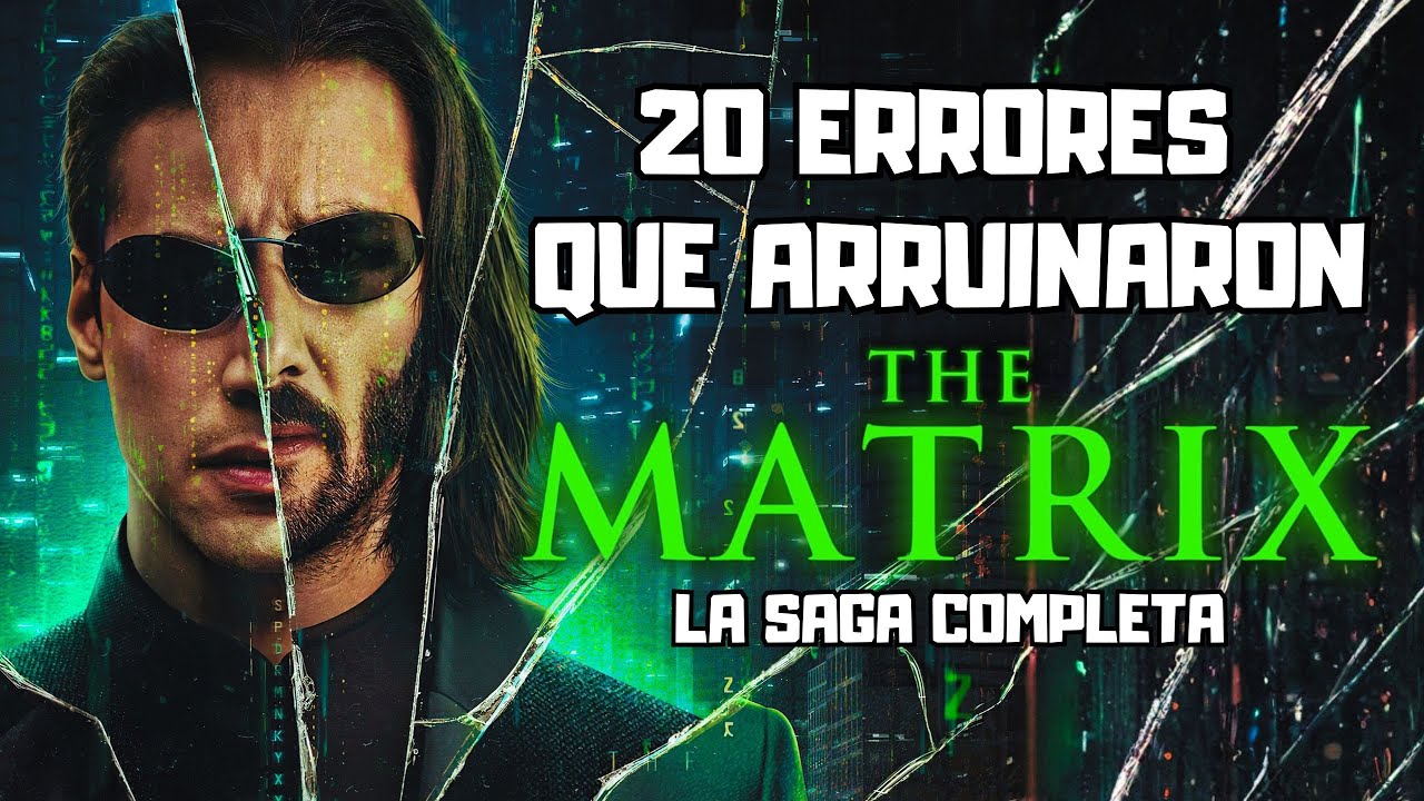 20 ERRORES que ARRUINARON la SAGA de MATRIX