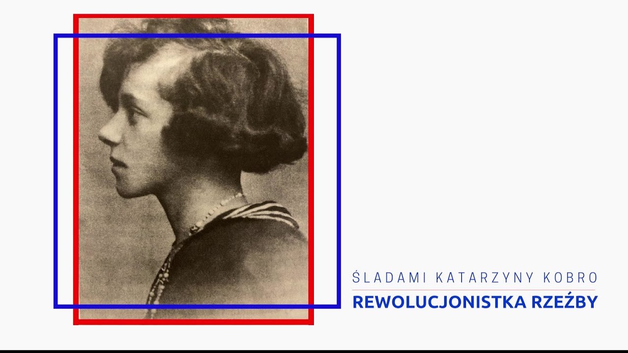 Rewolucjonistka rzeźby. Śladami Katarzyny Kobro