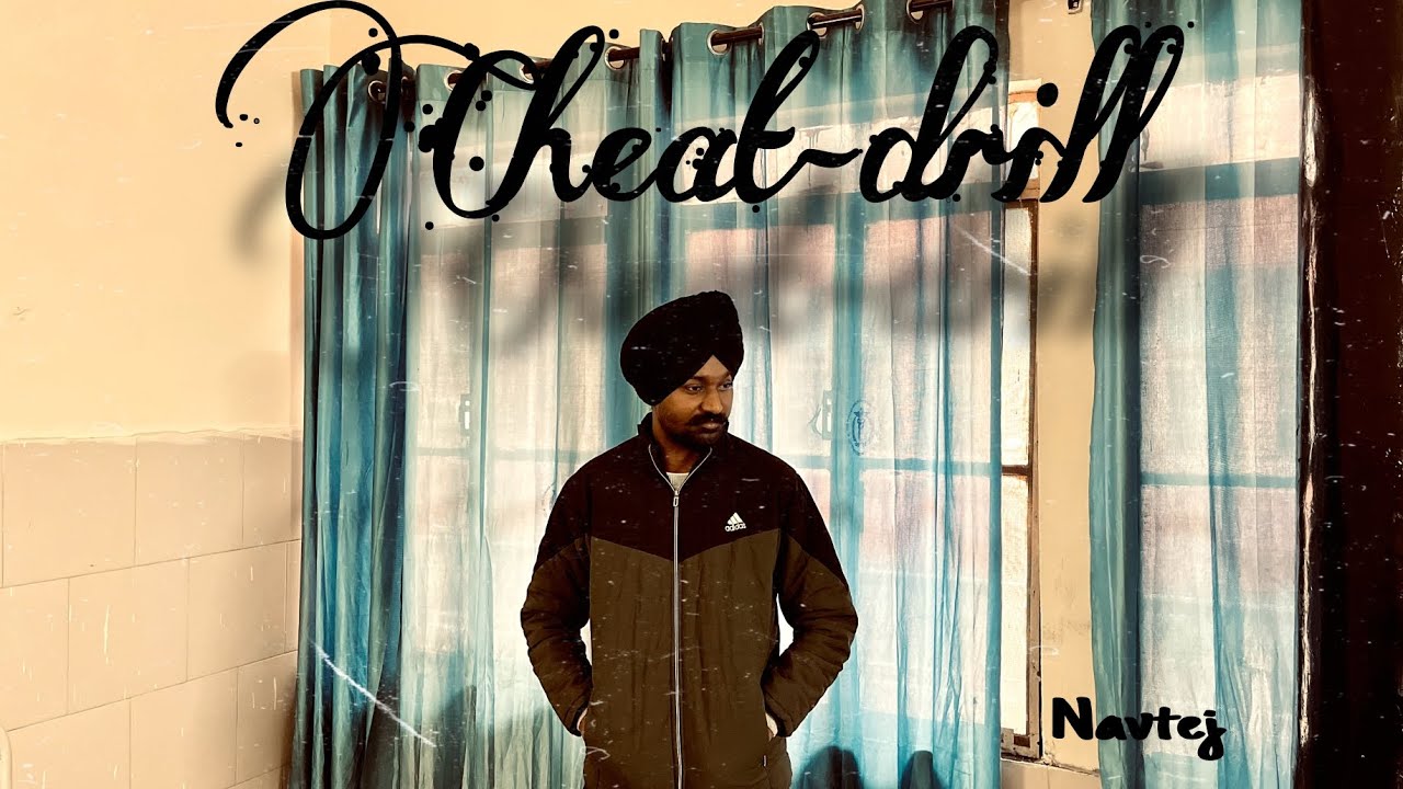 CHEAT-DRILL (OFFICIAL AUDIO) | NAVTEJ | NEW SONG | 2024