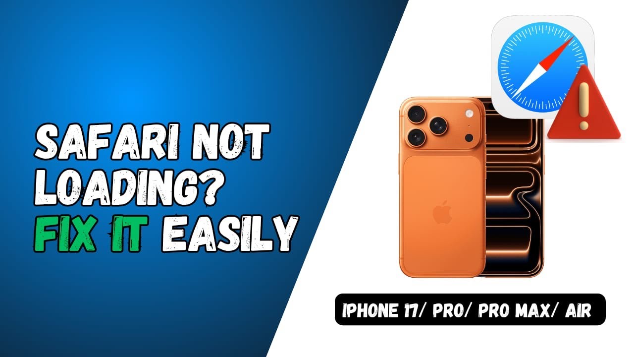 How To Fix Safari Not Opening or Loading Websites on iPhone 17 / 17 Pro / 17 Pro Max / 17 Air