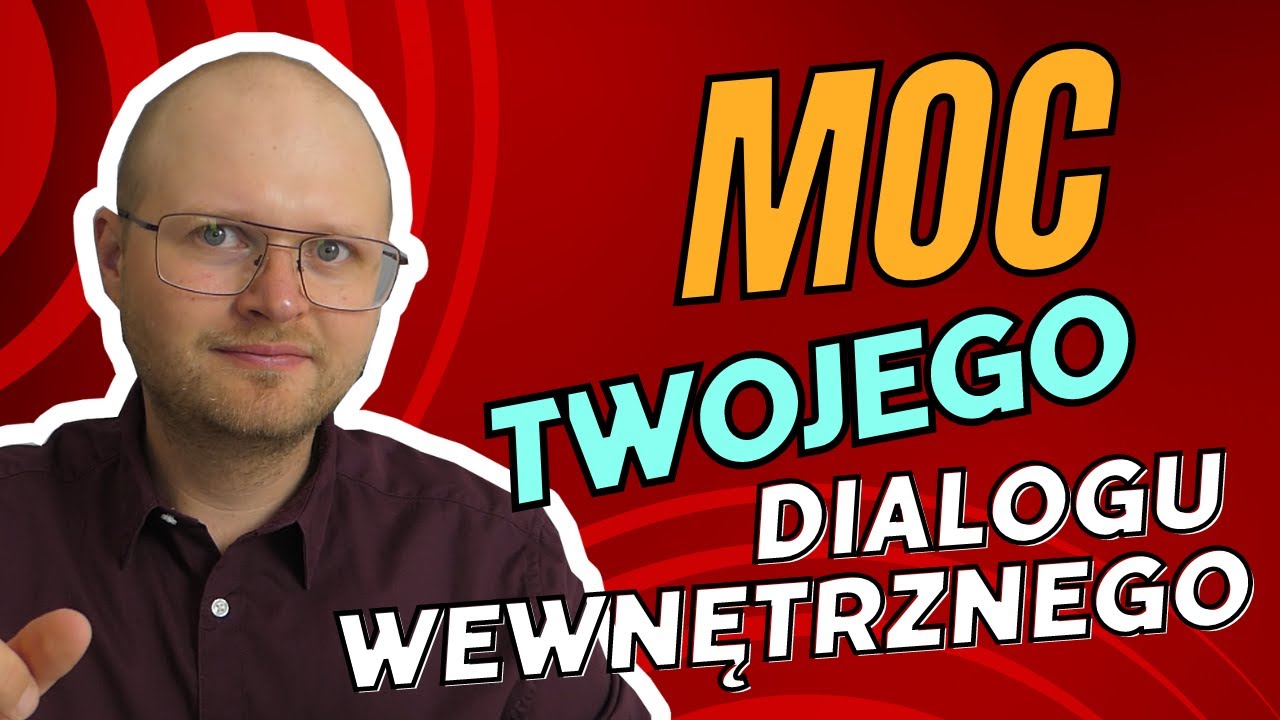 Ucisz głos Krytyka w swojej głowie. Jak wykorzystać Dialog Wewnętrzny?
