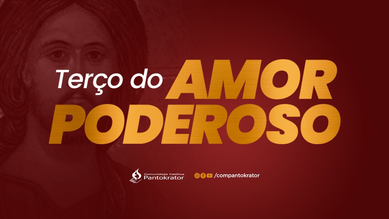 Ter&ccedil;o do Amor Poderoso | Invocando o PODER DE DEUS
