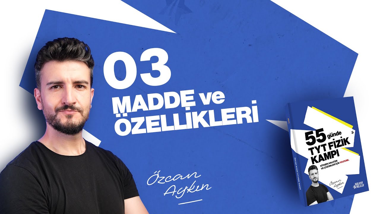 55 Günde TYT Fizik Kampı | 3. Gün | Madde ve Özellikleri - 3 | Karışımların Özkütlesi | 2026