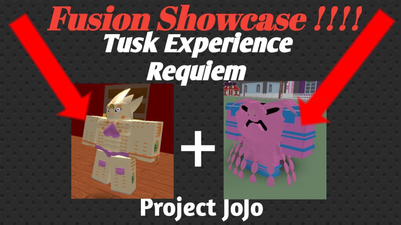 TUSK EXPERIENCE REQUIEM FUSION SHOWCASE!|Project JoJo