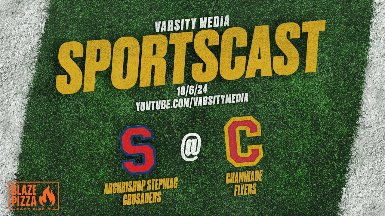 SPORTSCAST | Stepinac vs Chaminade | Varsity Football | Presented by Blaze Fast Fire'd Pizza | 10/6