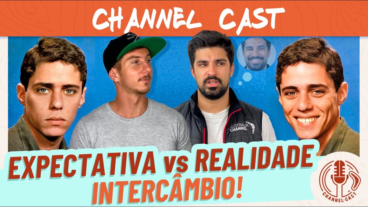 Channel Cast | Epis&oacute;dio 33 - Expectativa X Realidade do Interc&acirc;mbio