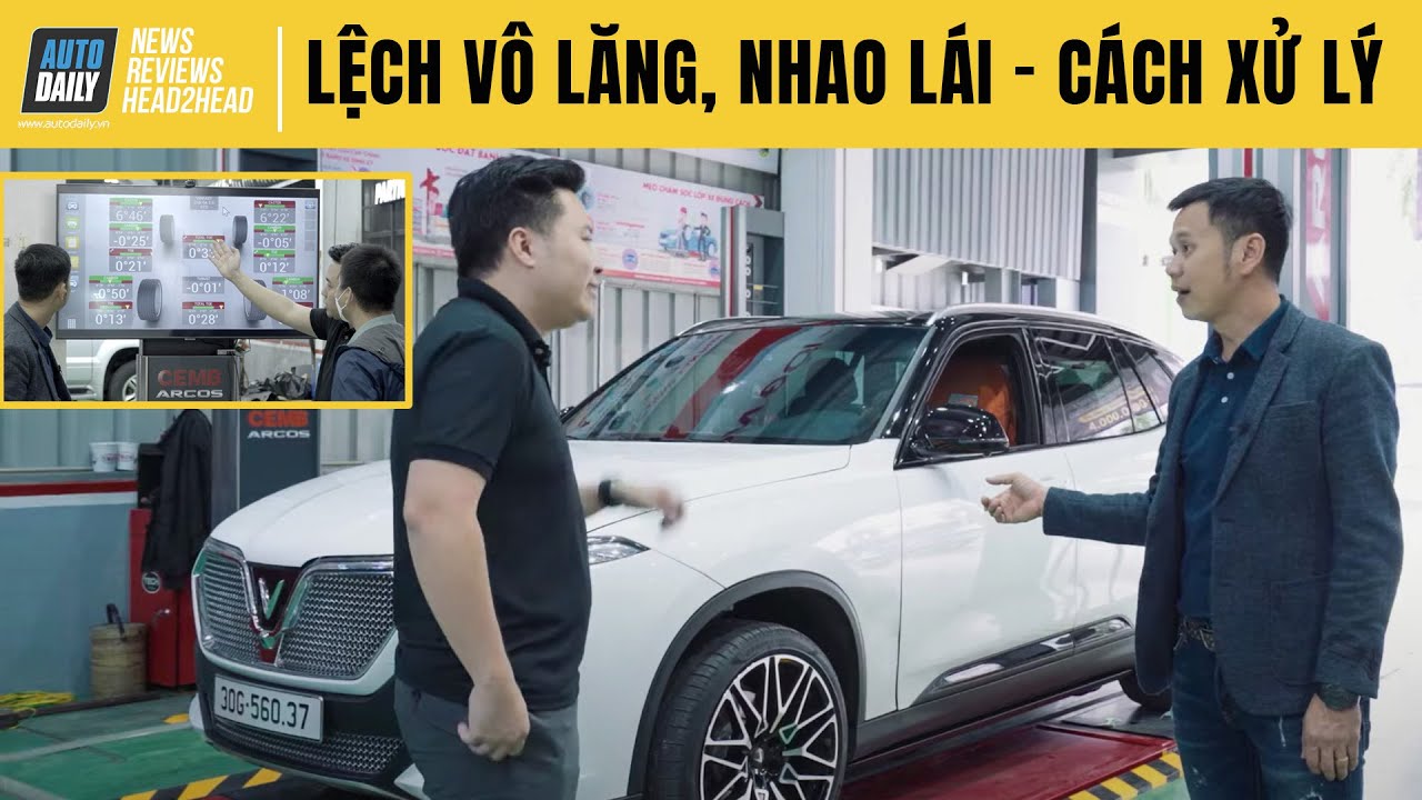 Xe bị lệch vô lăng, nhao lái - Nguyên nhân và cách xử lý nhanh nhất | Autoodaily