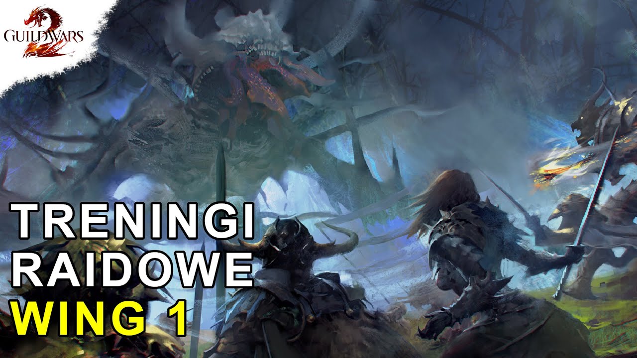 Treningi Raidowe - Wing 1 | Guild Wars 2