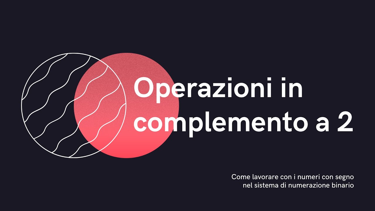 Operazioni in complemento a 2