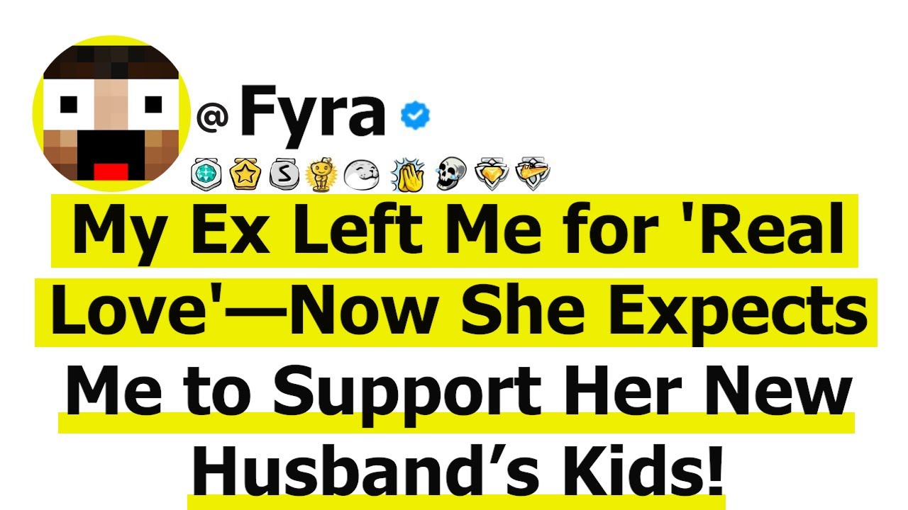 Ex Left Me To Have A Chance At Love Then Told Her New Husband I'll Spend Money On His Kids!