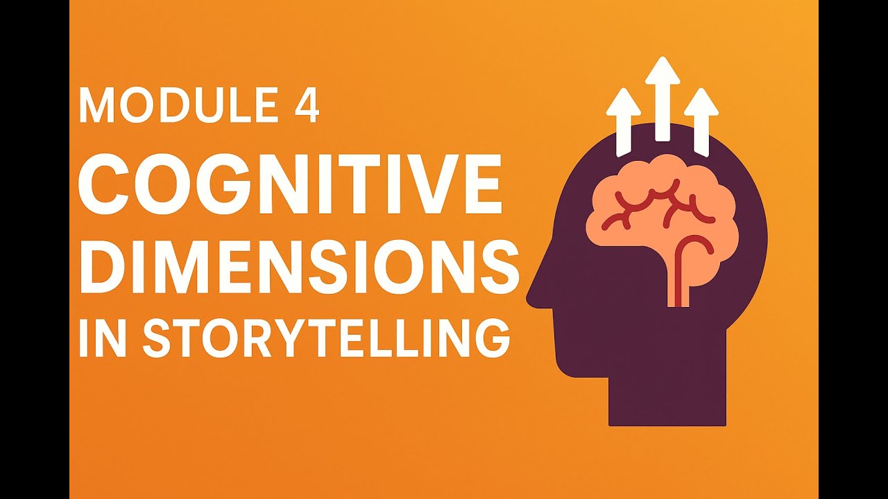 🎬 Module 4 &ndash; Cognitive Dimension in Storytelling