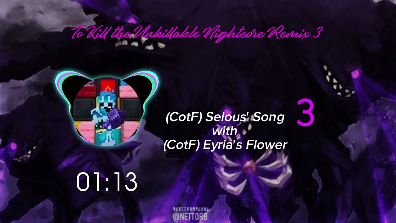 The last Motifs in To Kill the Unkillable Nightcore Remix Trilogy (part: 3)