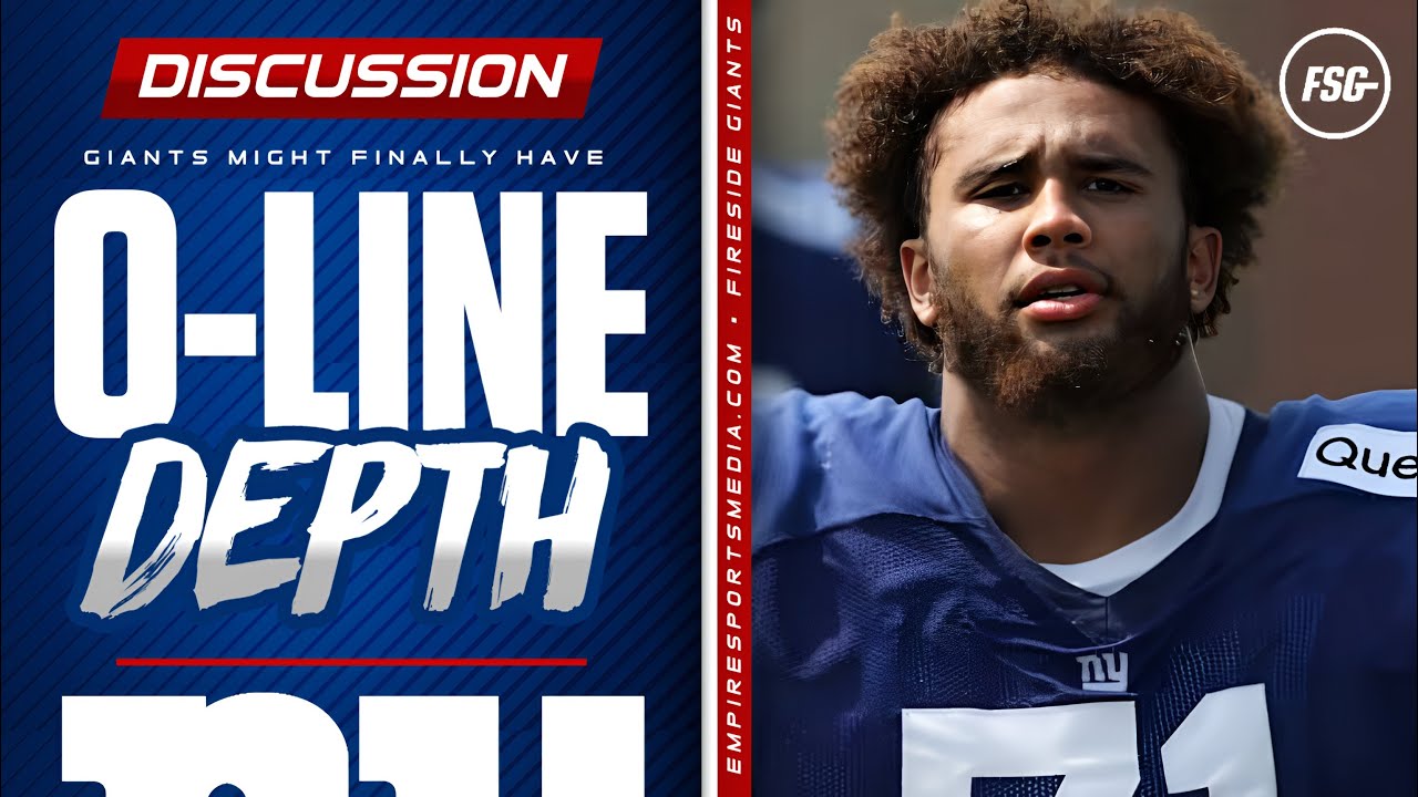 The Giants Might Finally Have Depth on the Offensive Line