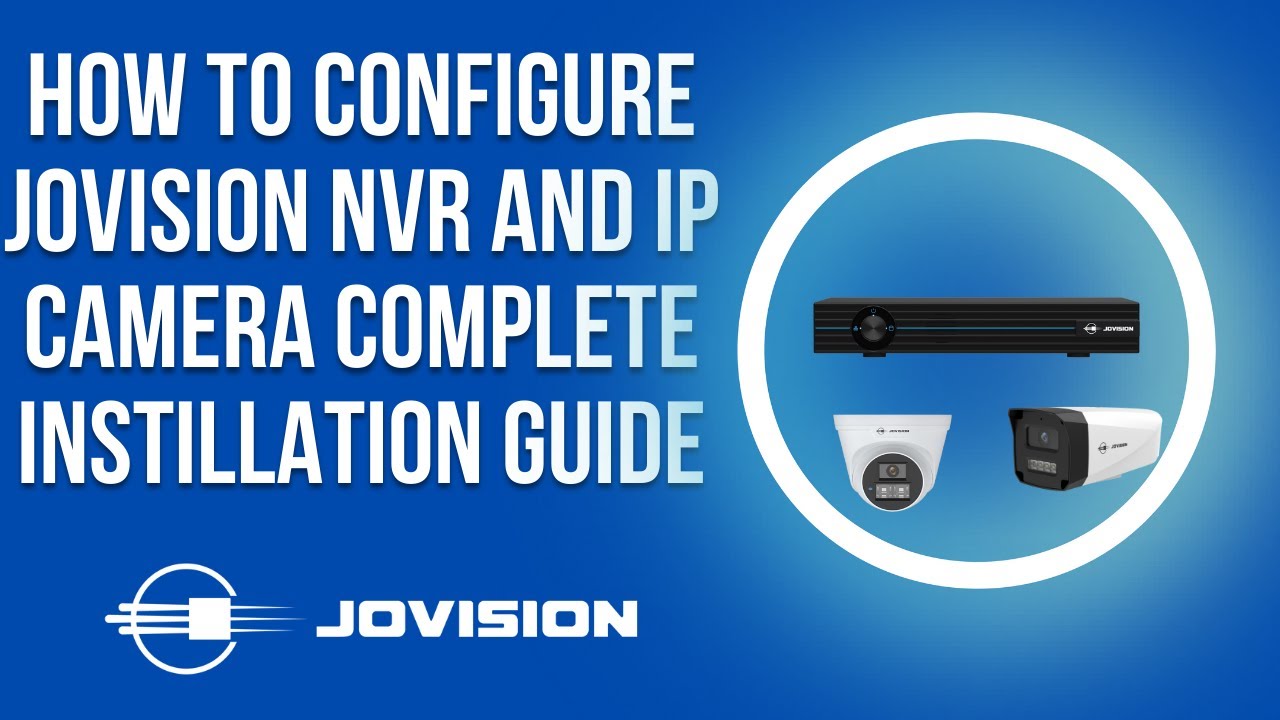 How to configure Jovision NVR and IP Camera Basic Instillation