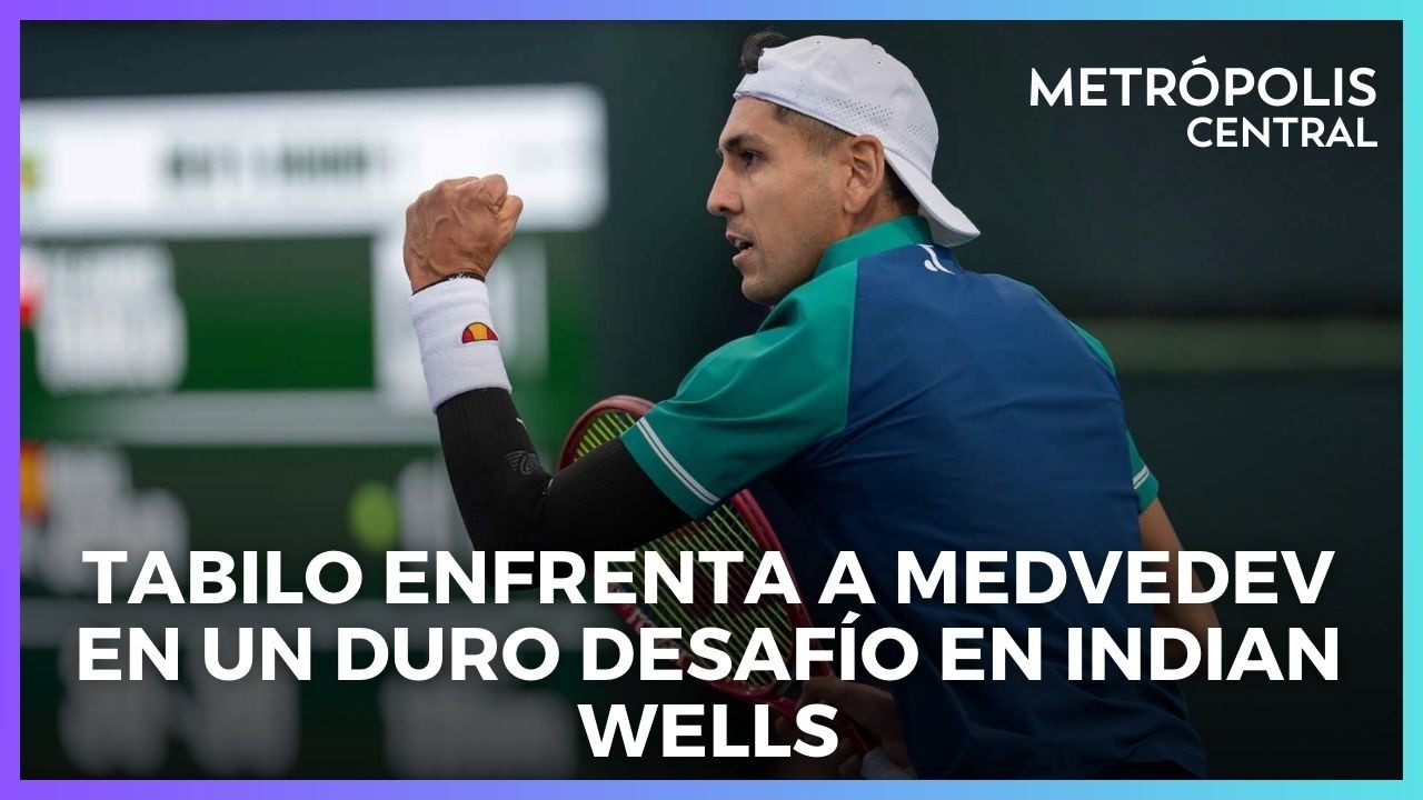 Tabilo enfrenta a Medvedev en un duro desafío en Indian Wells #MetrópolisCentral