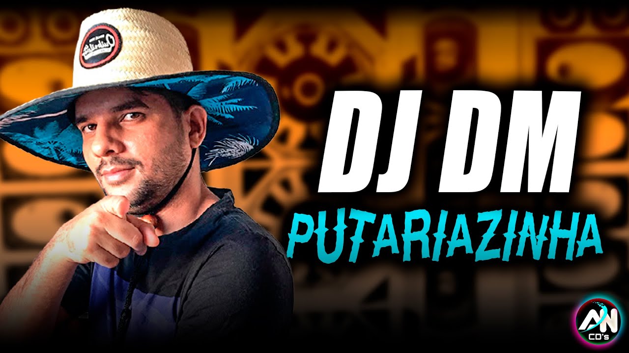 DJ DM - PUTARIAZINHA - XOTE FUNK PRA PARED&Atilde;O 2021 (AN CDs)
