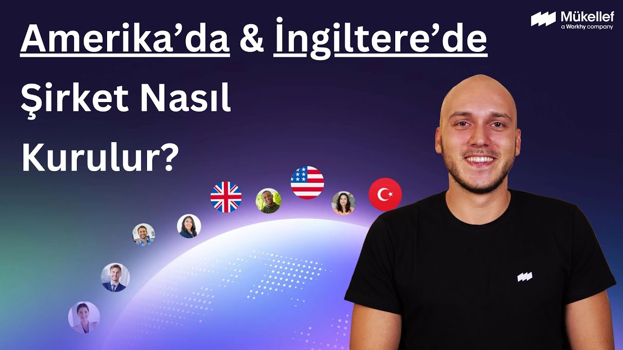 Amerika'da ve İngiltere'de Şirket Nasıl Kurulur? @mukellefco