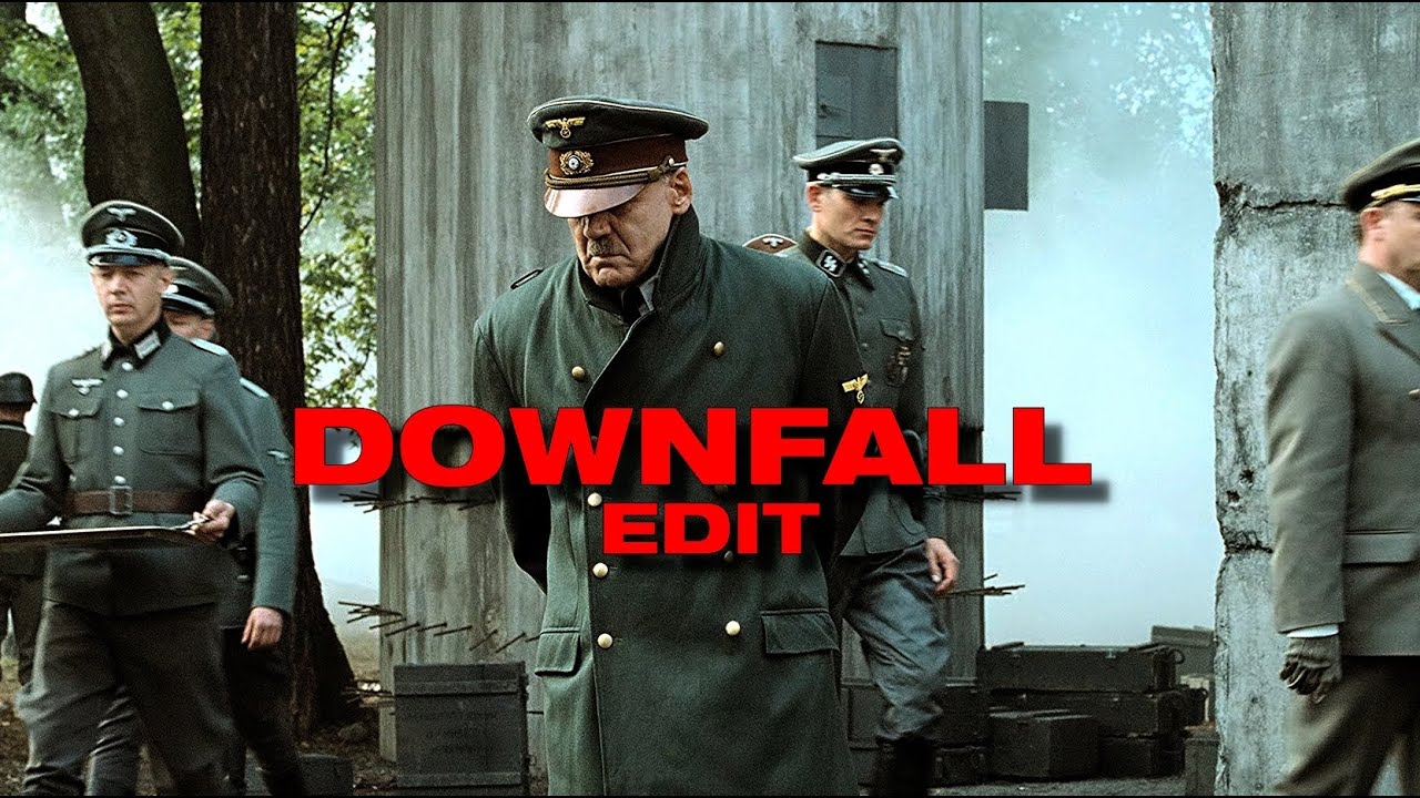 Downfall Edit - The Downfall of Hitler
