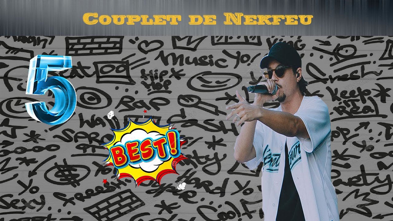 5 Couplet incroyable de Nekfeu