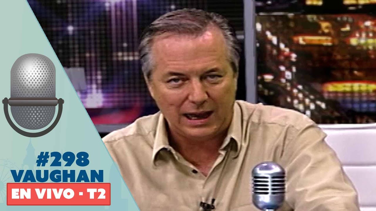 Vaughan en Vivo Episode 298 - Temporada 2 | Vaughan TV