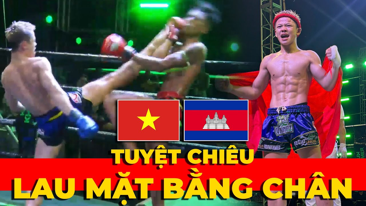 Chưa từng có võ sĩ nào đánh Campuchia hay hơn Võ Nhuận Phong | Sao Thể Thao