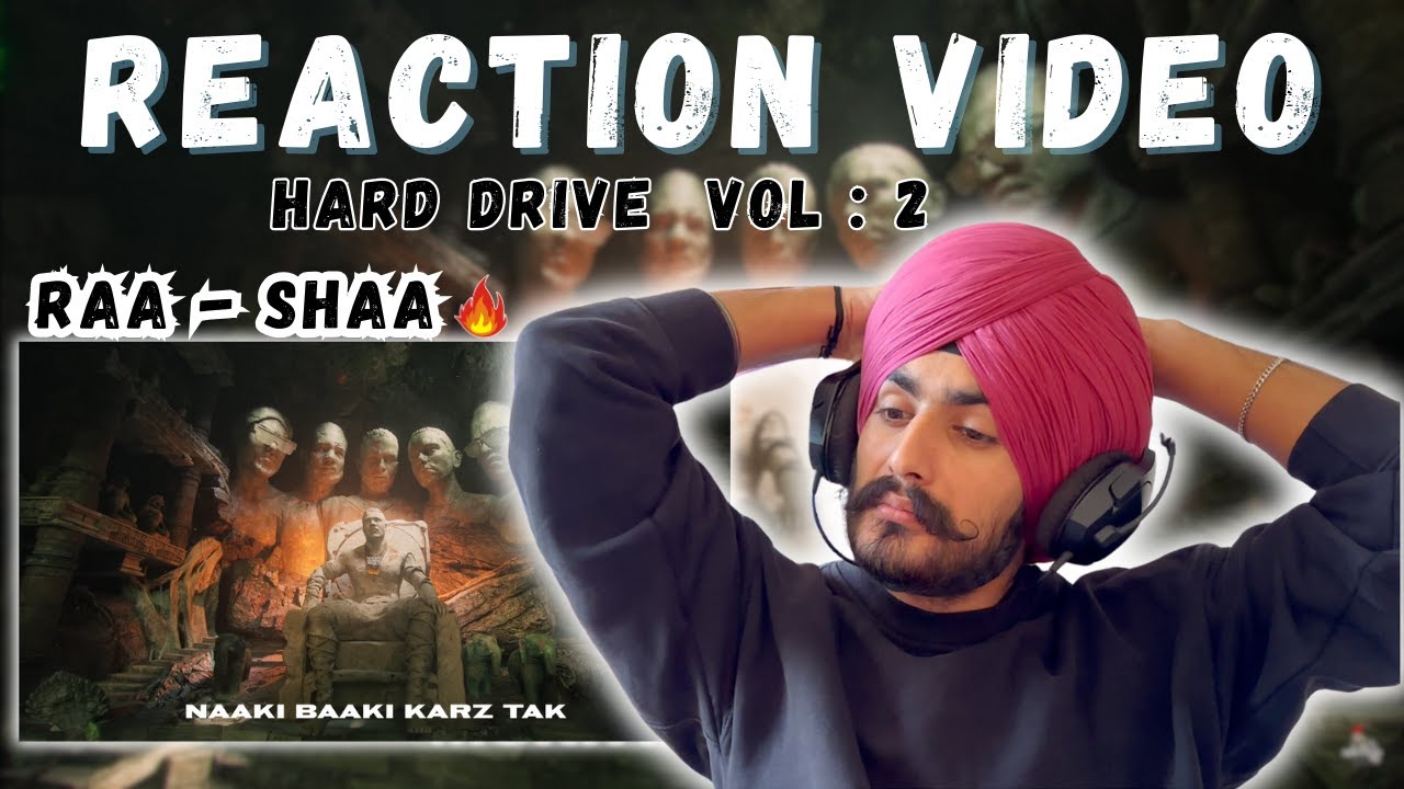 RAFTAAR - REAL SHIT & MUNDE HOOD DE & BAAWE  REACTION | HARD DRIVE Vol. 2 || HARSH REACTION