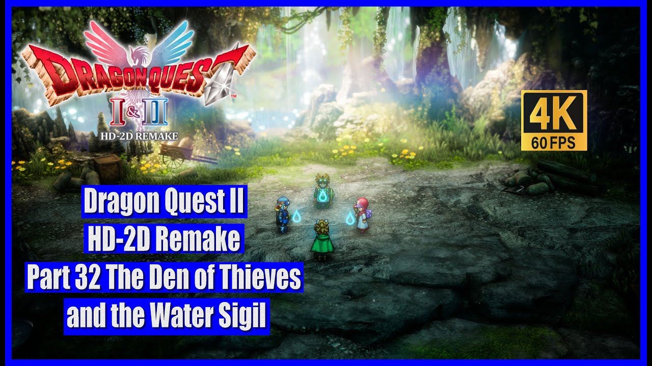 Dragon Quest II HD-2D Remake Part 32 The Den of Thieves and the Water Sigil
