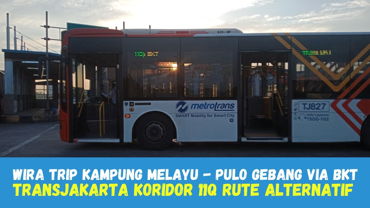 Alternatif Selain TJ Koridor 11 Kampung Melayu - Pulo Gebang via BKT || TransJakarta Koridor 11Q
