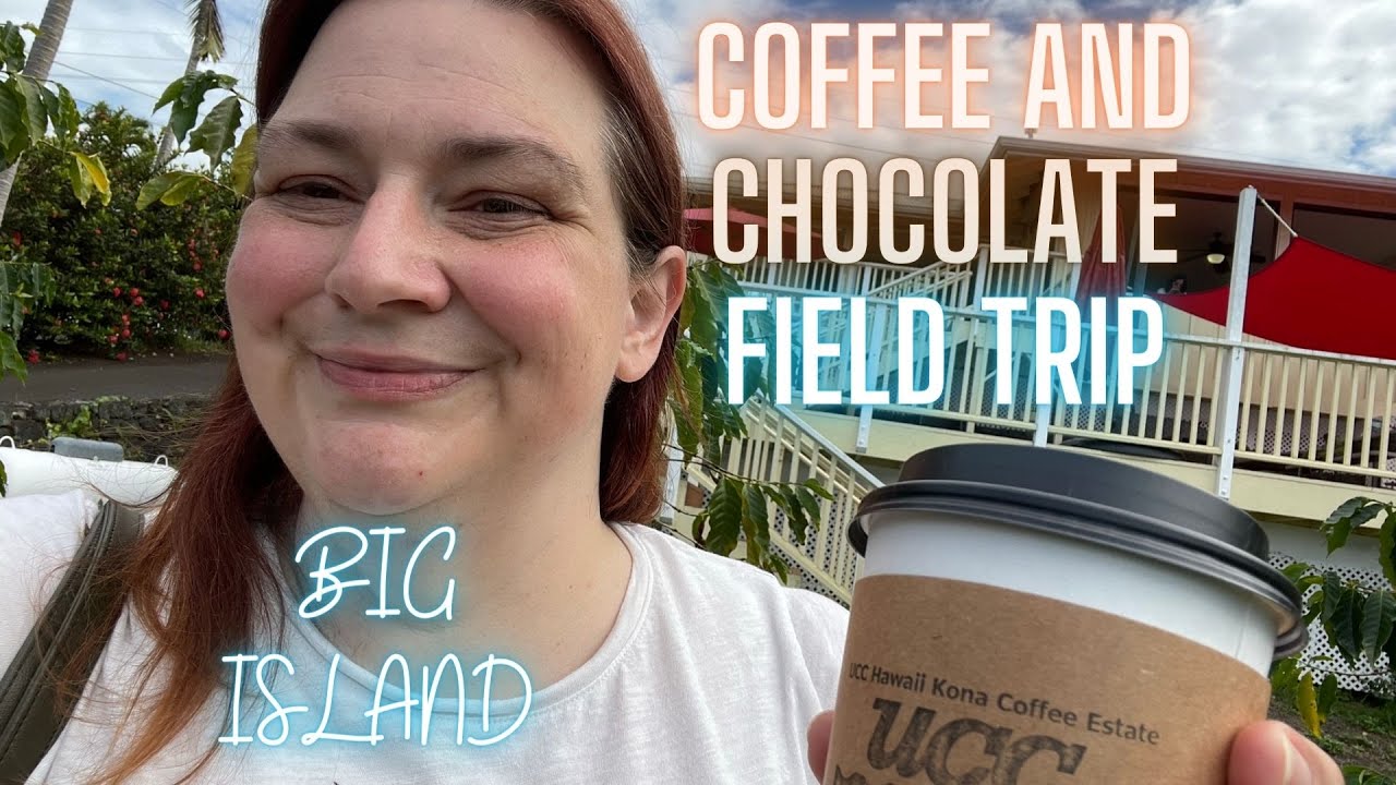 Coffee and Chocolate Field Trip: Big Island