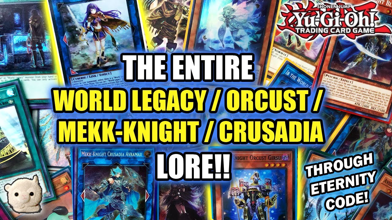 Yu-Gi-Oh! The COMPLETE World Legacy Lore and More 2020!! Yu-Gi-Lore w/ Logan!