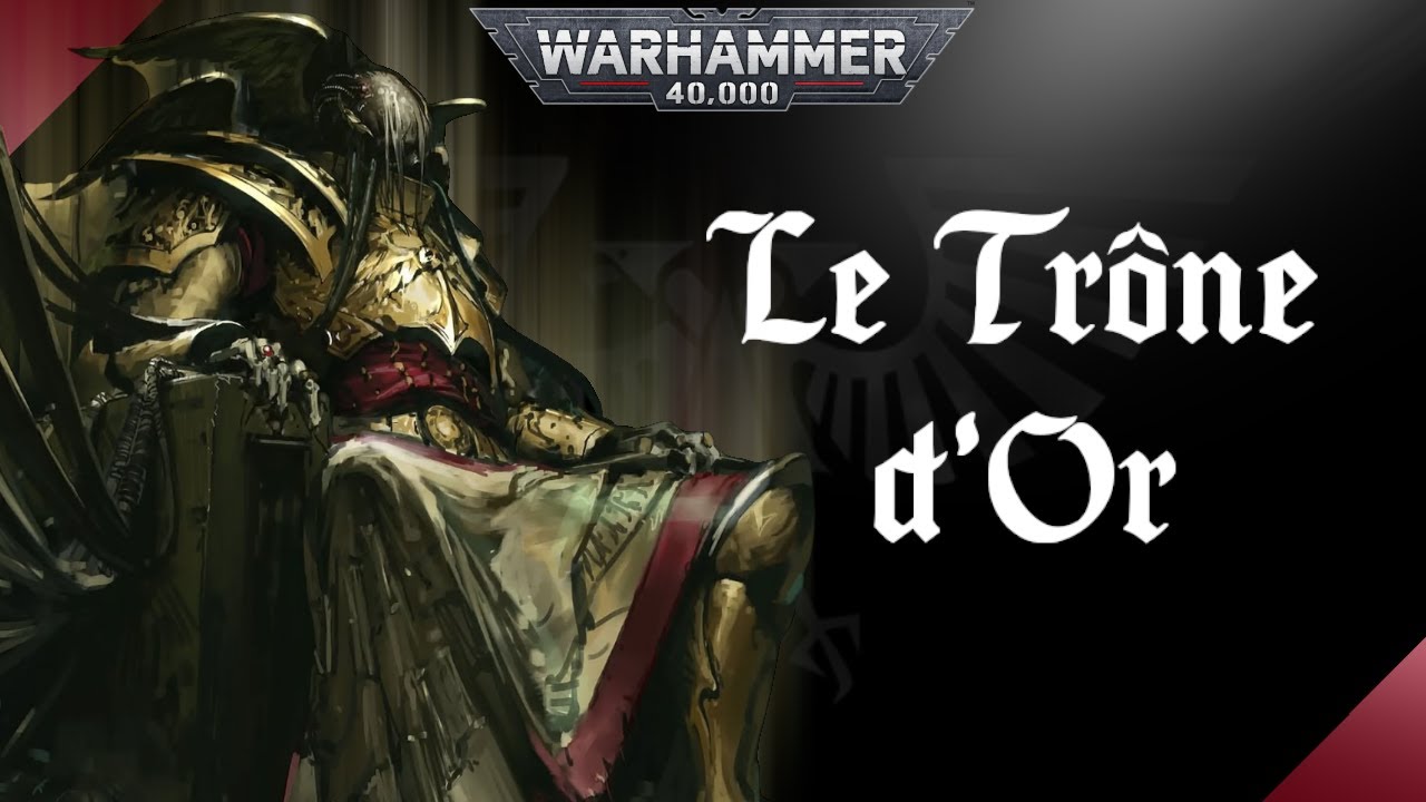 WARHAMMER 40K | Le Trône d'Or