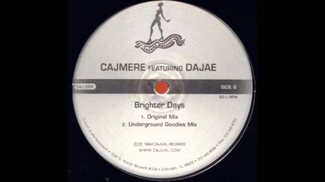 Cajmere ft. Brighter Days (Underground Goodies Mix)