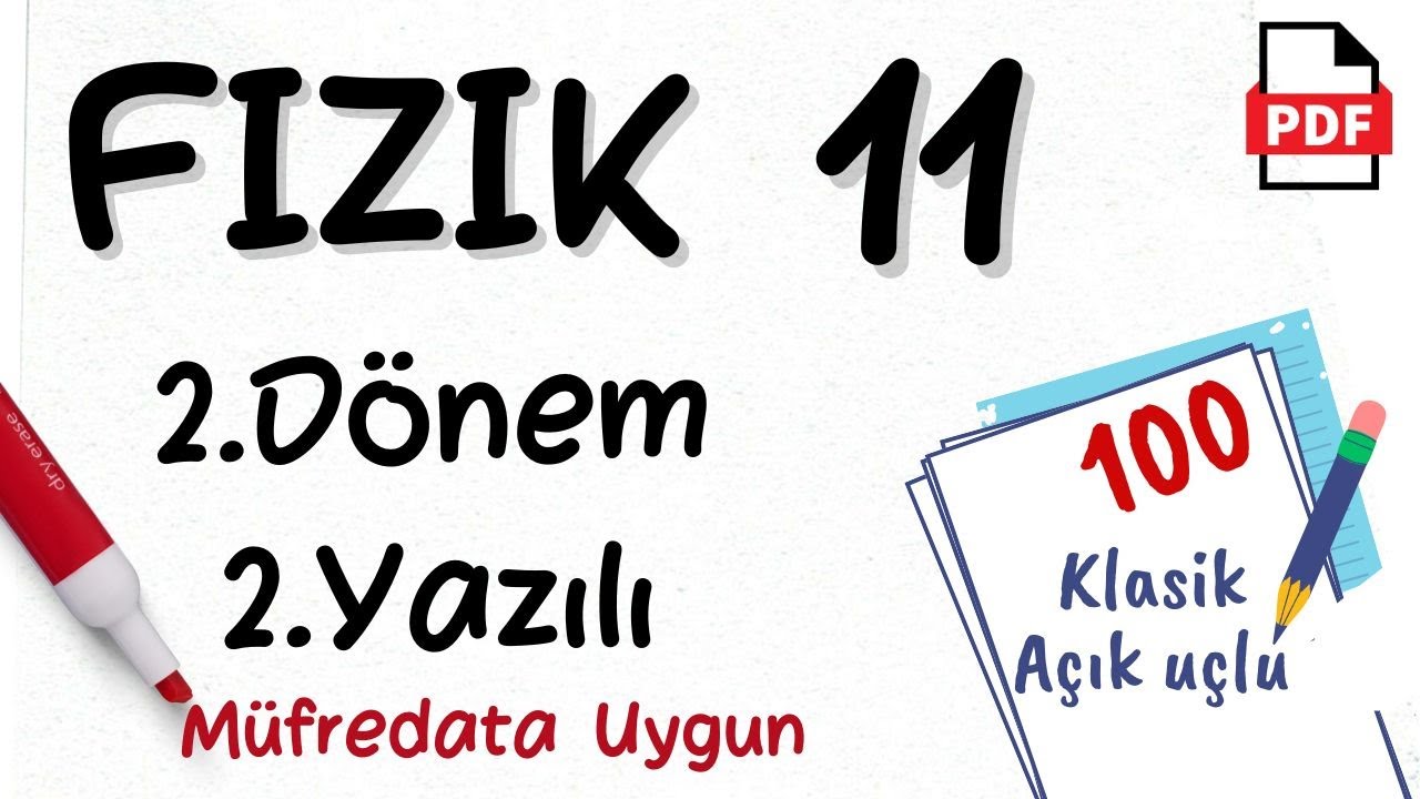 Fizik 11. Sınıf 2. Dönem 2. Yazılı Soruları MEB Senaryolara uygun (açık uçlu / klasik) +PDF