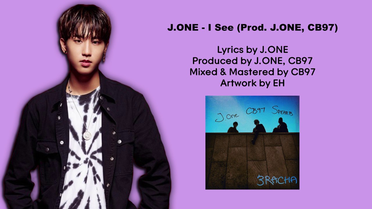 3RACHA (쓰리라차) J.ONE - I See [Han|Rom|Eng Color Coded Lyrics]