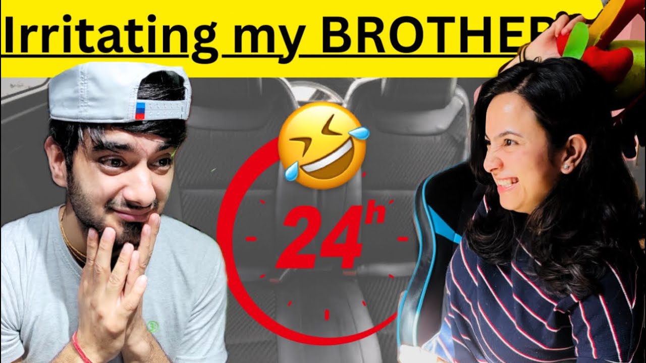 IRRITATING my BROTHER for 24 hour😆II