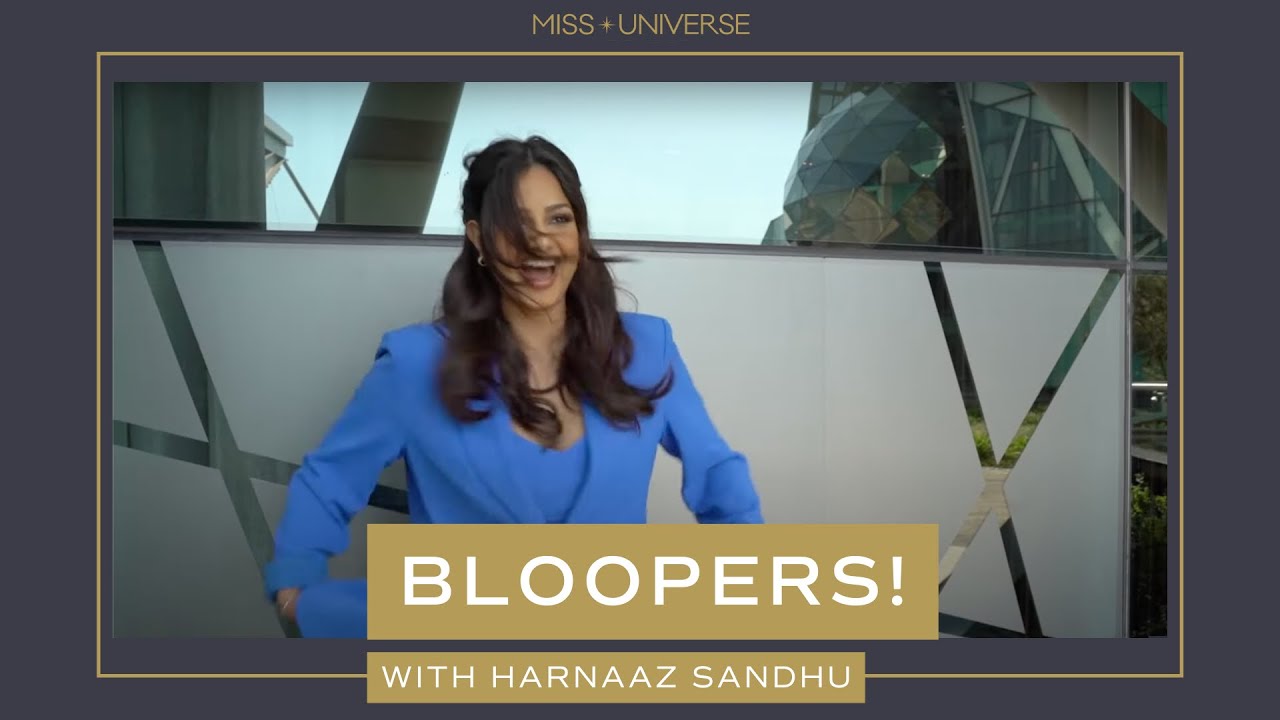 August BLOOPERS with Harnaaz Sandhu | Miss Universe