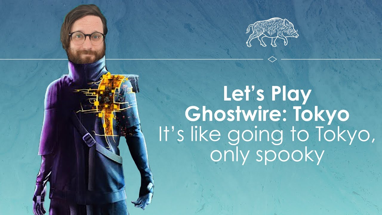Let's Play Ghostwire: Tokyo - Punching evil spirits with MAGIC