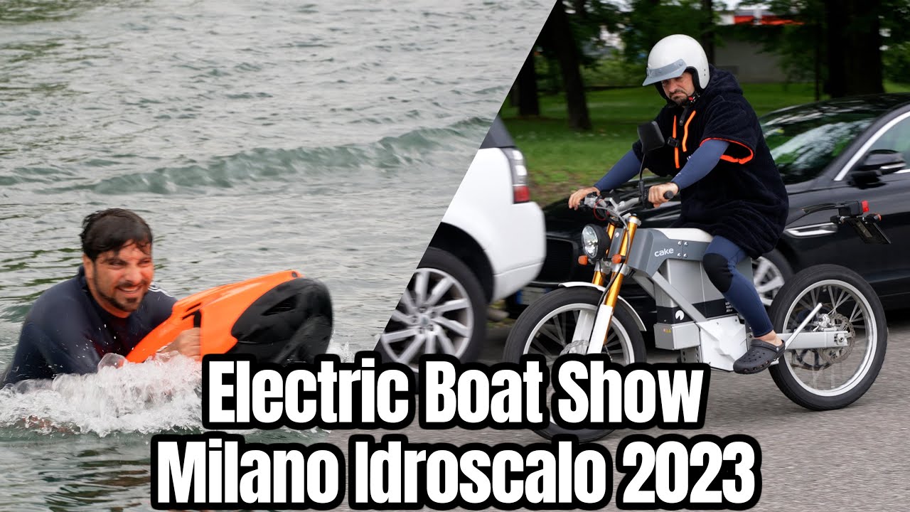 Te li fanno provare tutti Gratis! All' Electric Boat Show Milano Idroscalo!