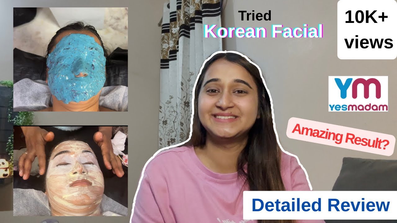 Detailed Review of Yes Madam facial Service| Tried Korean Facial| Is it worth Trying?? 💯Good or Bad?