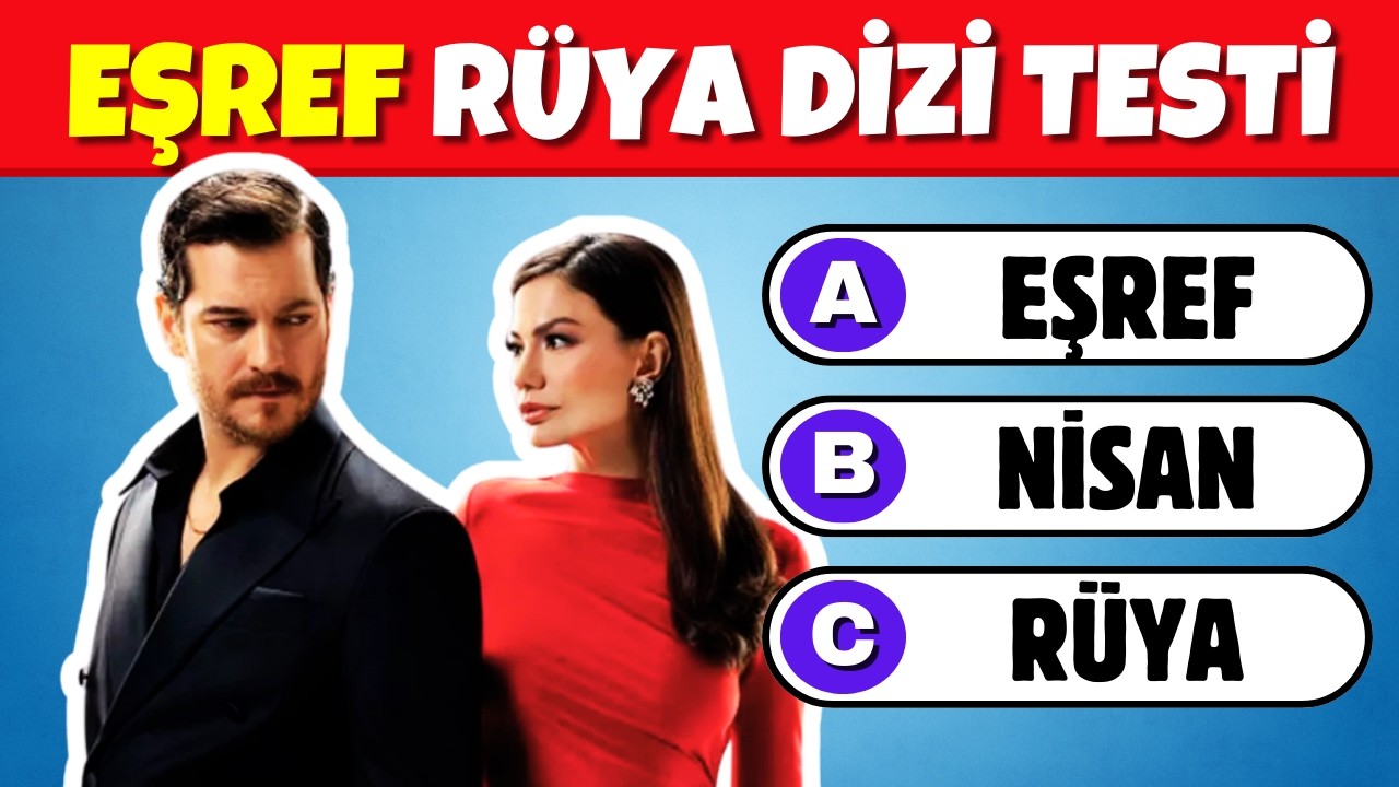 EŞREF R&Uuml;YA Dizi Testi 💔💥 Eşref R&uuml;ya Bulmaca | Eşref R&uuml;ya Bilgi Yarışması | Eşref R&uuml;ya Bilmece