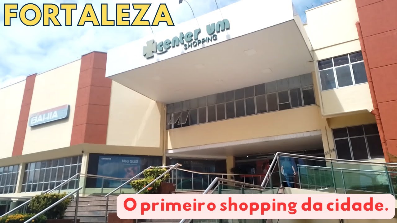 Shopping Center Um, Conhecendo o Primeiro Shopping de Fortaleza, Ceará.