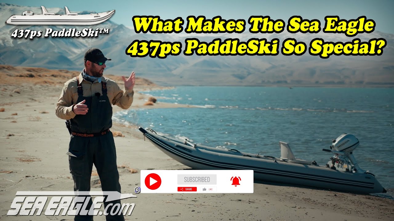Sea Eagles New Portable, Packable, Inflatable, 437 PaddleSki™, Big Fish, and Pyramid Lake!