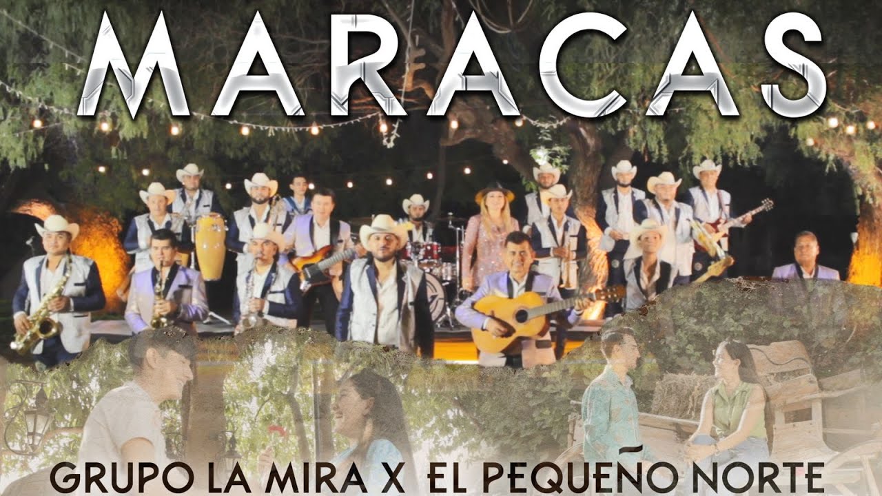 MARACAS | GRUPO LA MIRA ft EL PEQUEÑO NORTE | VIDEO OFICIAL |