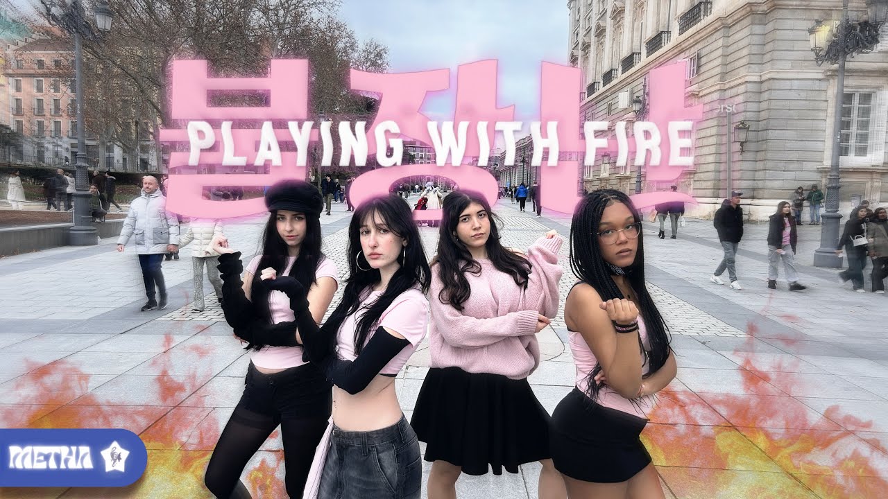 { KPOP IN PUBLIC in MADRID, SPAIN | BLACKPINK [블랙핑크] ~ ‘PLAYING WITH FIRE’ | METHA }