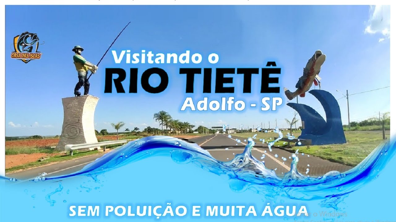 VISITANDO O RIO TIETÊ - Adolfo SP