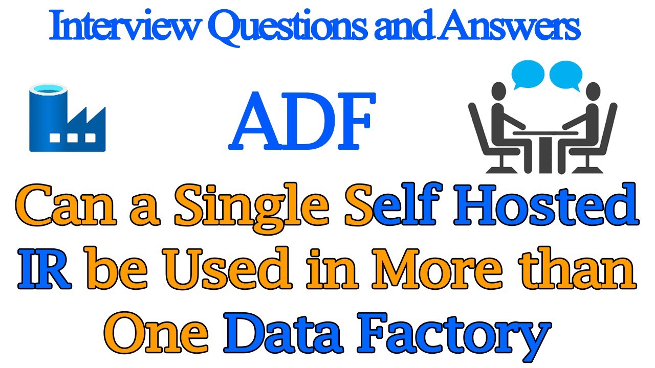 Can a Single Self Hosted IR be Used in More than One Data Factory | Azure Data Factory Interview Q&A